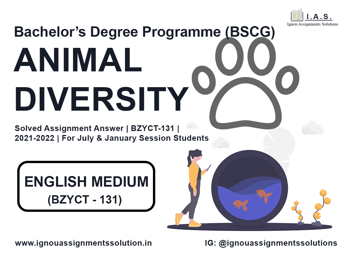 Bachelor’s Degree Programme (BSCG) - ANIMAL DIVERSITY Solved Assignment Answer | BZYCT 131 | 2021-2022